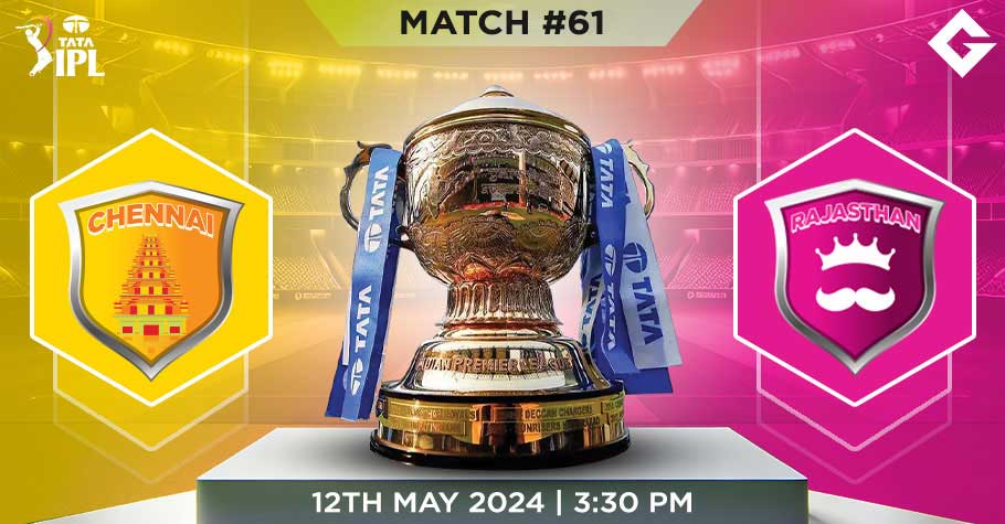 CHE Vs RR Dream11 Predictions - IPL 2024 Match 61