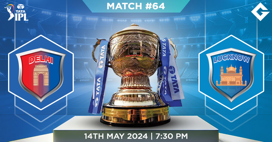DC Vs LKN Dream11 Predictions - IPL 2024 Match 64