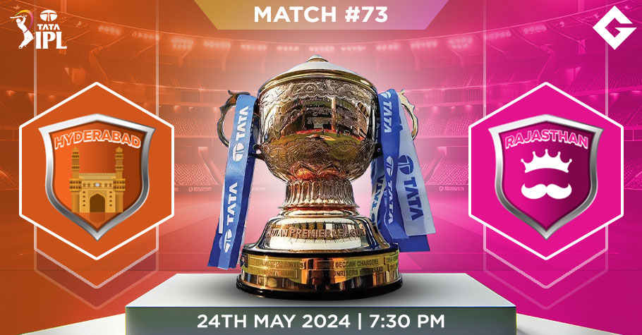 SRH Vs RR Dream11 Predictions - IPL 2024 Match 73