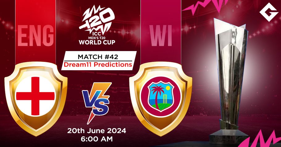 ENG Vs WI Dream11 Predictions - T20 World Cup Match 42