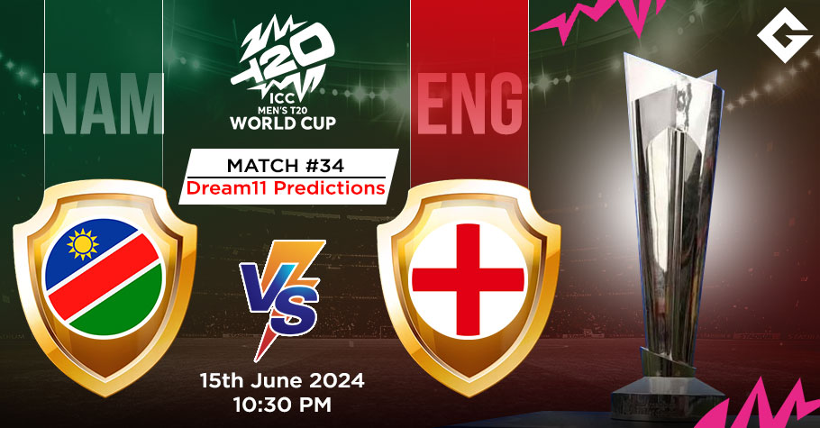 NAM Vs ENG Dream11 Predictions - T20 World Cup Match 34