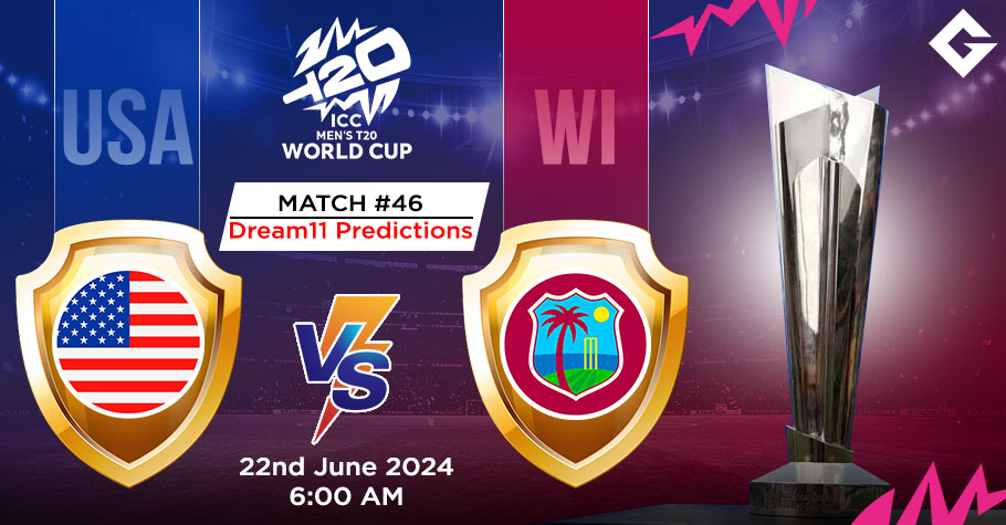 USA Vs WI Dream11 Predictions - T20 World Cup Match 46