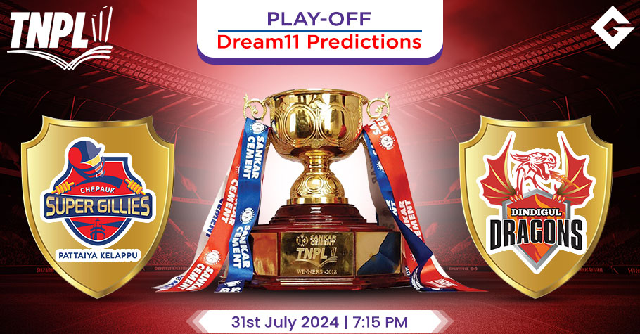 CSG Vs DD Dream11 Predictions – TNPL 2024 Match 30