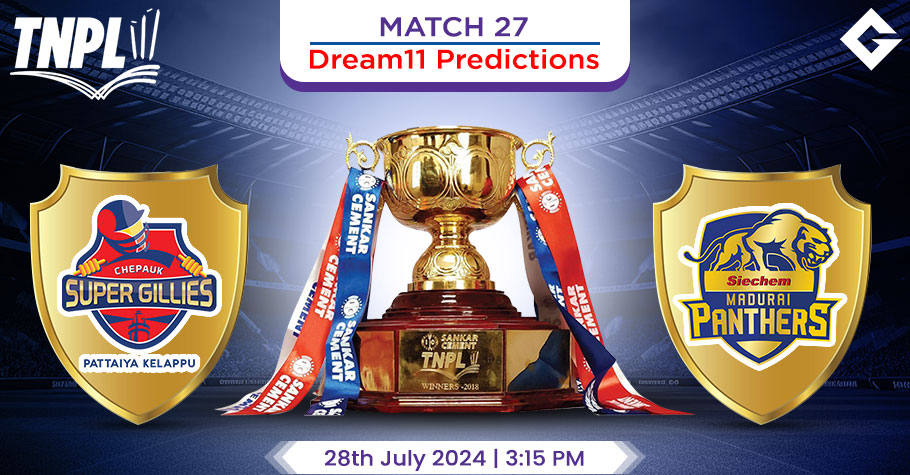CSG Vs SMP Dream11 Predictions – TNPL 2024 Match 27