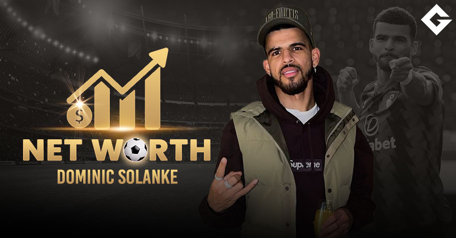 Dominic Solanke Net Worth 2024