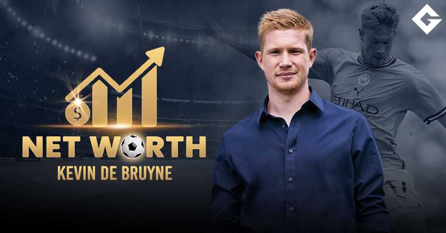 Kevin De Bruyne Net Worth 2024