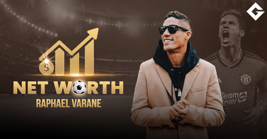 Raphael Varane Net Worth 2024