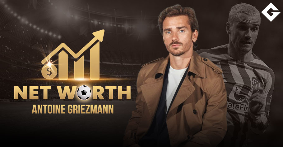 Antoine Griezmann Net Worth 2024