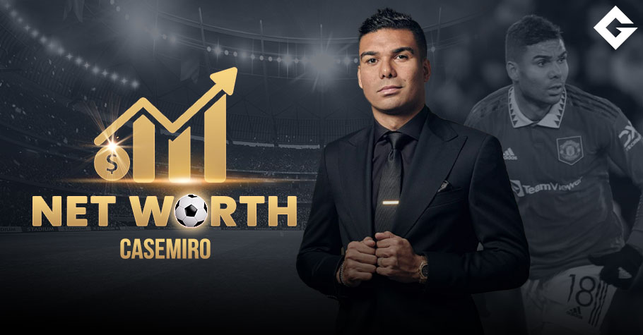 Casemiro Net Worth 2024