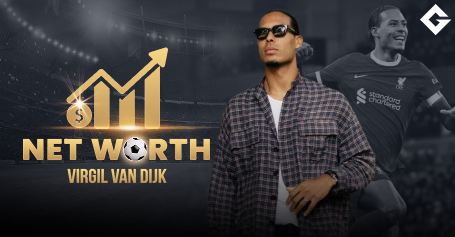 Virgil van Dijk Net Worth 2024