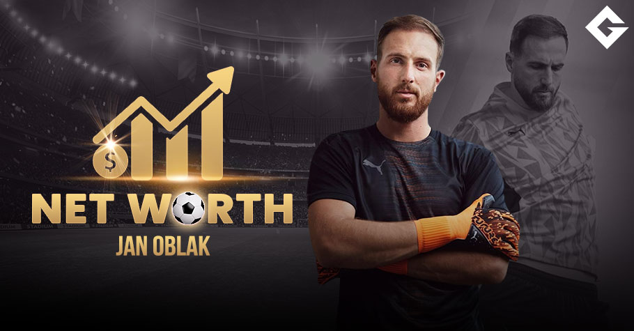 Jan Oblak Net Worth 2024