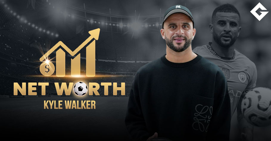 Kyle Walker Net Worth 2024