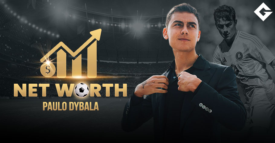 Paulo Dybala Net Worth 2024