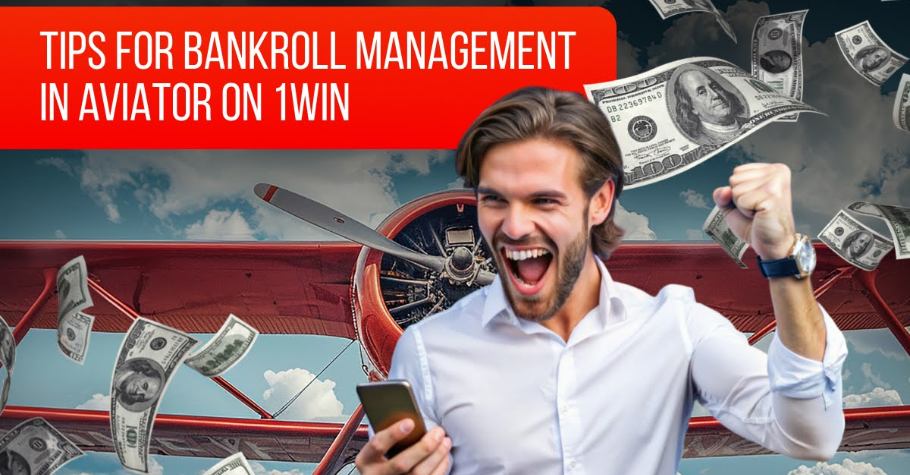 Tips For Bankroll Management In Aviator On 1Win