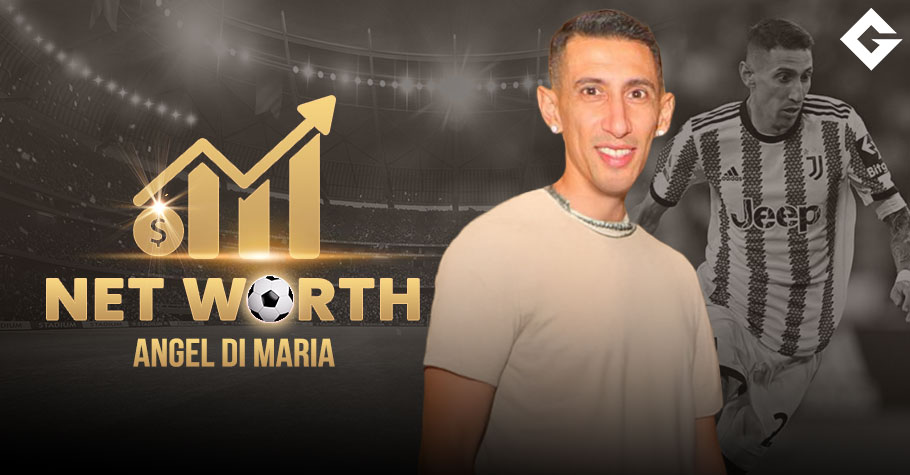 Angel Di Maria Net Worth 2024