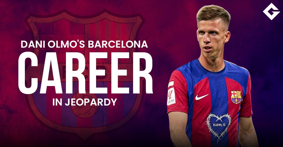 Why Is Dani Olmo's Barcelona Career In Jeopardy?