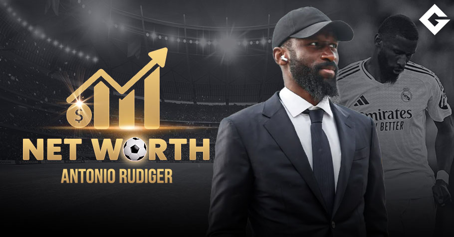 Antonio Rudiger Net Worth 2025