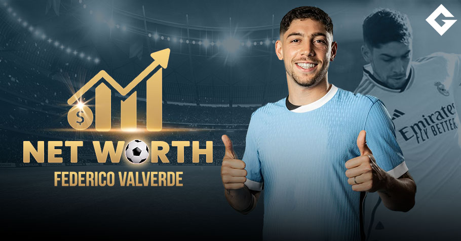 Federico Valverde Net Worth 2025