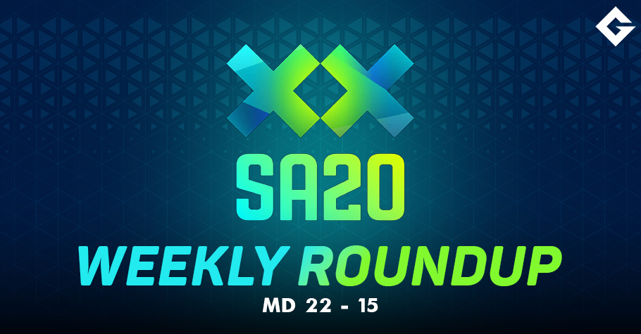 SA20 2025 Weekly Round Up (MD15 - MD22)