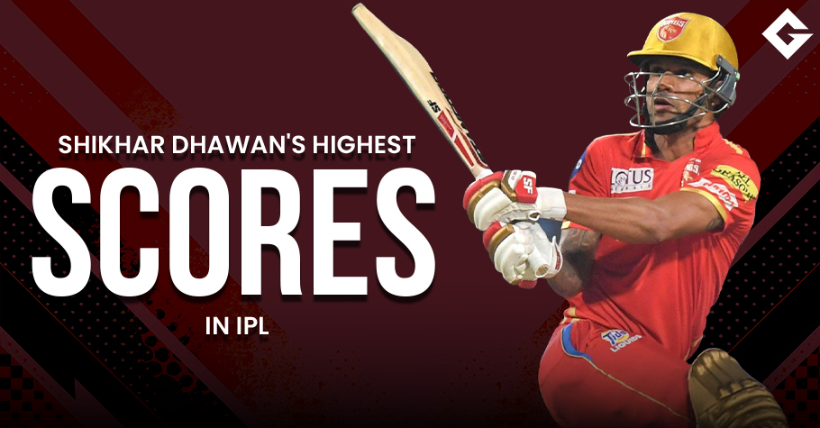 Top 10 Shikhar Dhawan’s Highest Scores In IPL