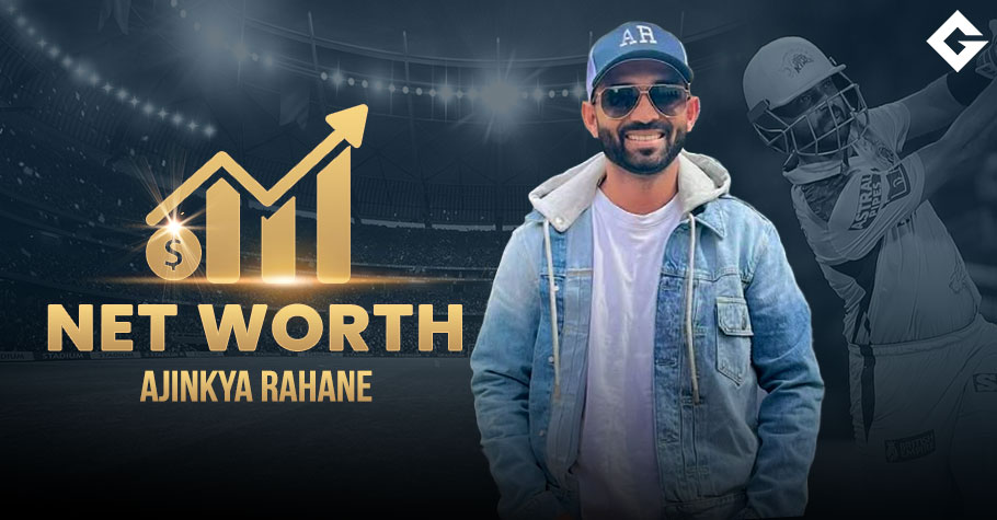 Ajinkya Rahane Net Worth 2025