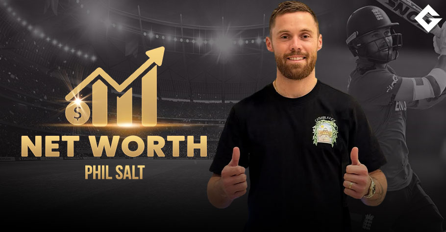 Phil Salt Net Worth 2025