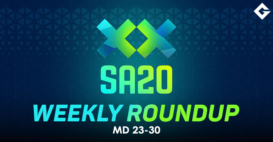 SA20 2025 Weekly Round Up (MD23 - MD30)