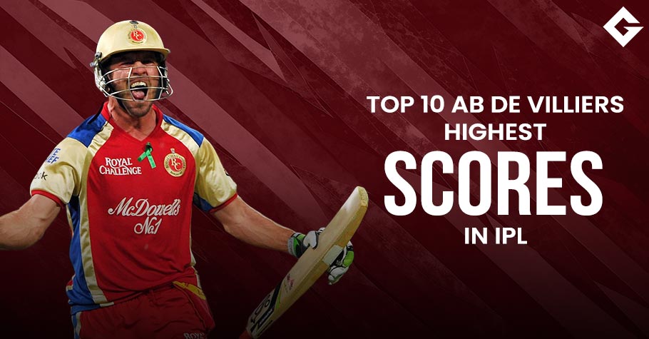 Top 10 AB de Villiers’s Highest Scores In IPL