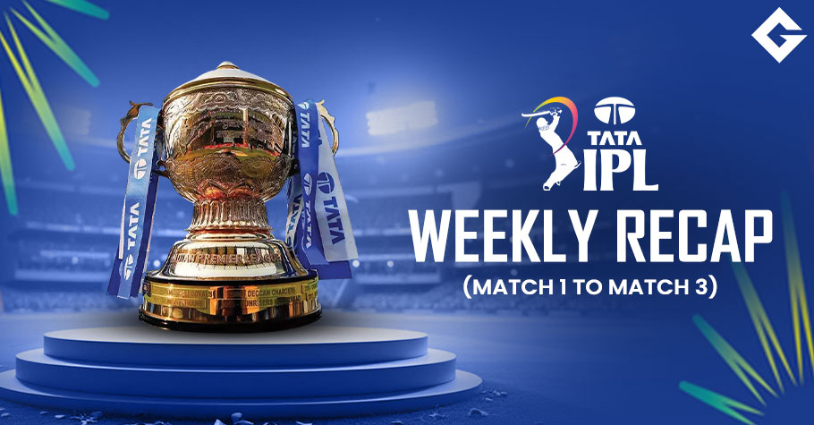 IPL 2025 Weekly Recap - Match 1 To Match 3