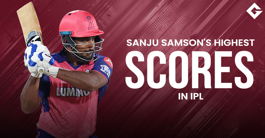 Top 10 Sanju Samson’s Highest Scores In IPL