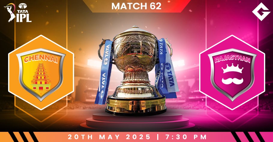 CSK Vs RR Top Dream11 Picks - IPL 2025 Match 62