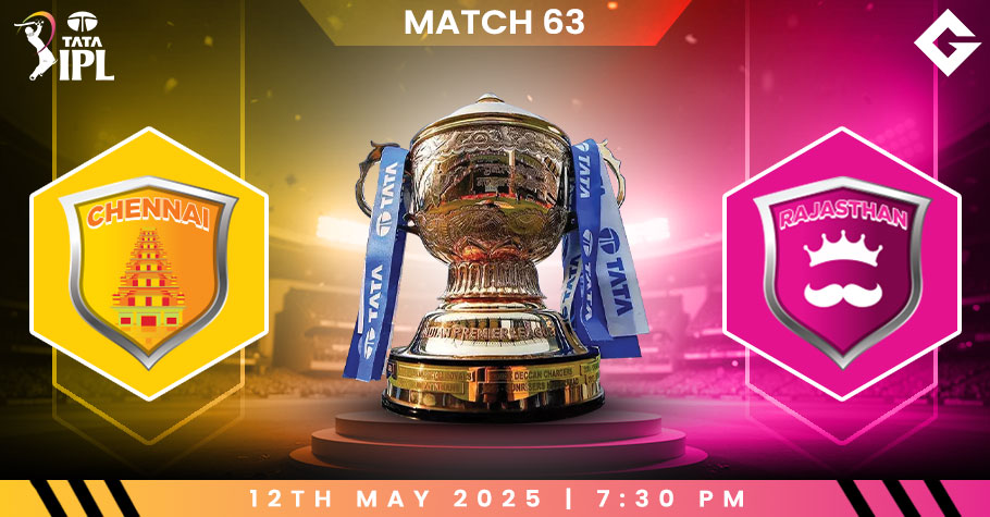 CSK Vs RR Top Dream11 Picks - IPL 2025 Match 63