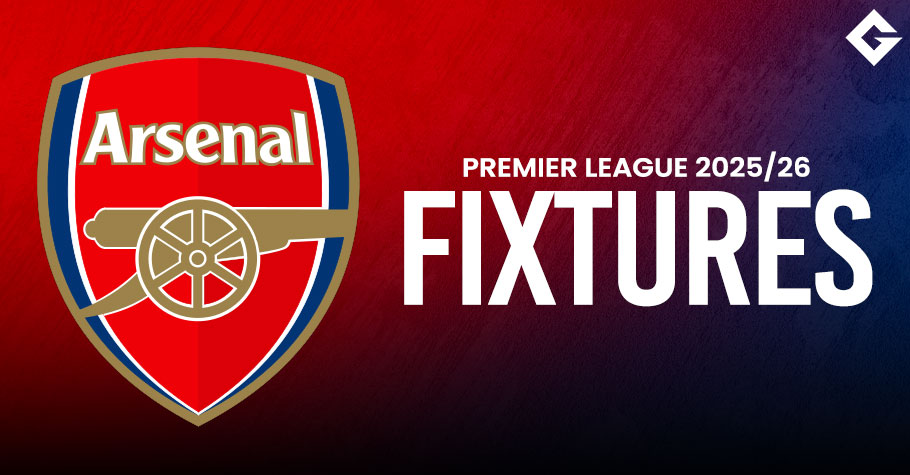 Premier League 2025/26 Fixtures: Arsenal