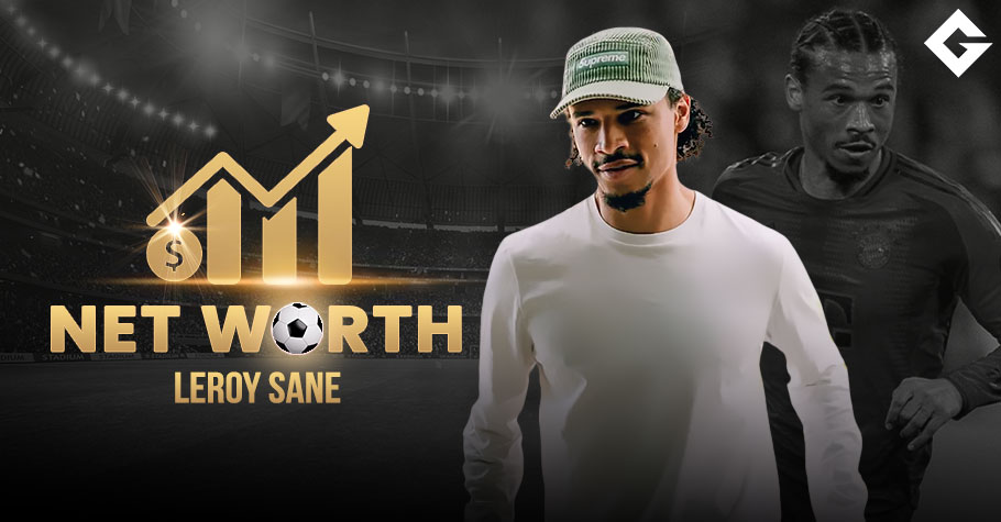 Leroy Sane Net Worth 2025