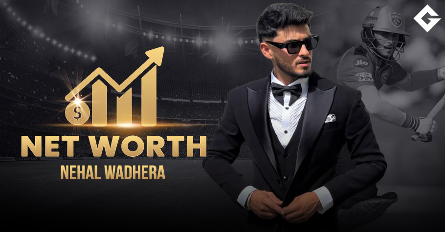 Nehal Wadhera Net Worth 2025