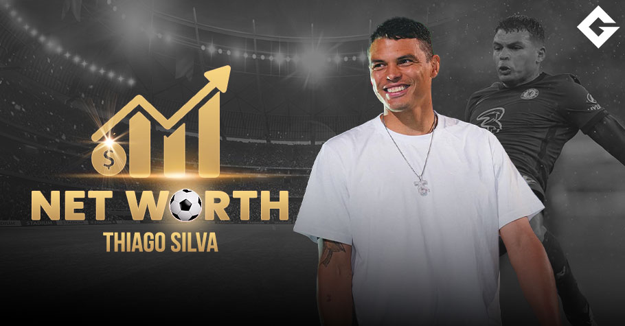 Thiago Silva Net Worth 2025