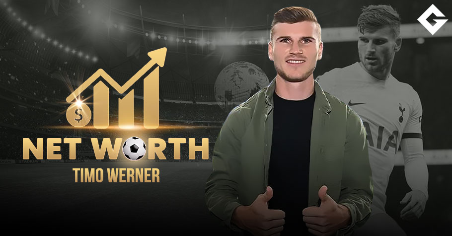 Timo Werner Net Worth 2025