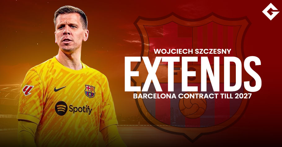 Wojciech Szczesny Extends His Barcelona Contract Till 2027