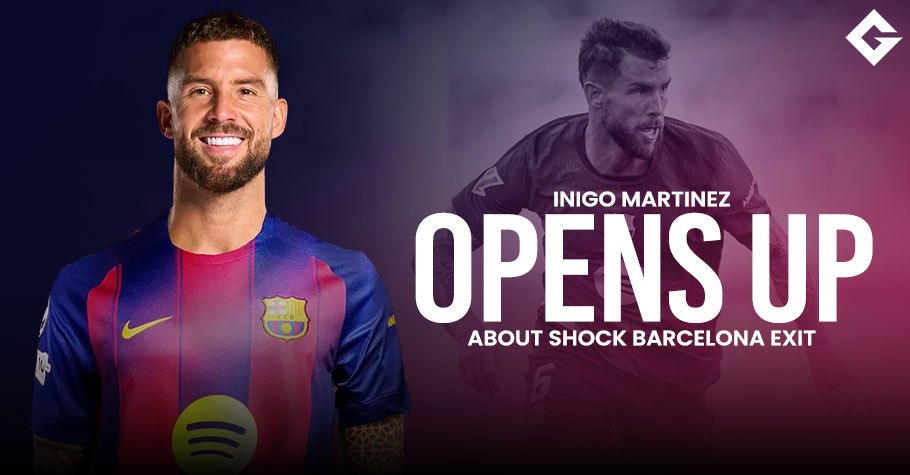 Inigo Martinez Opens Up About Shock Barcelona Exit In 2025