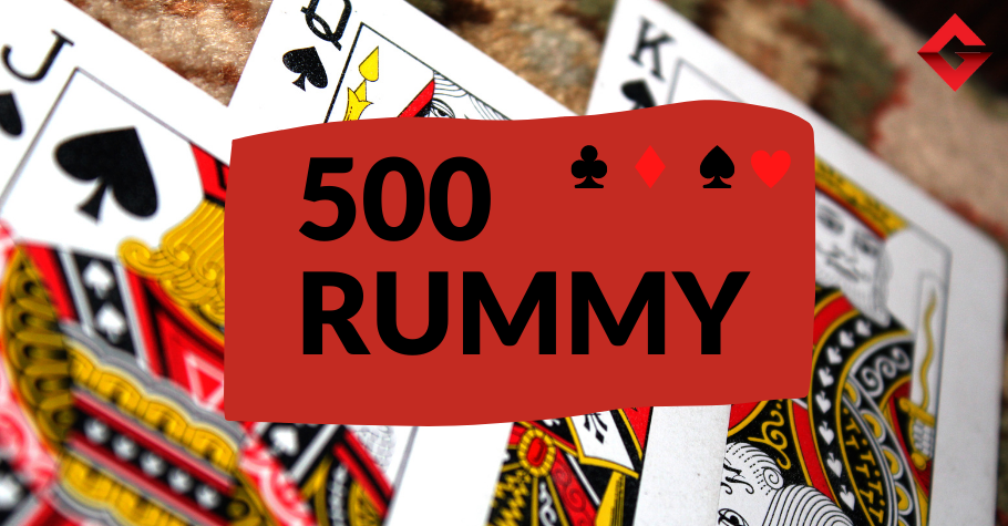 All You Need To Know About 500 Rummy