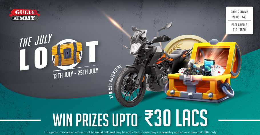 Gully Rummy’s July Loot Promotion