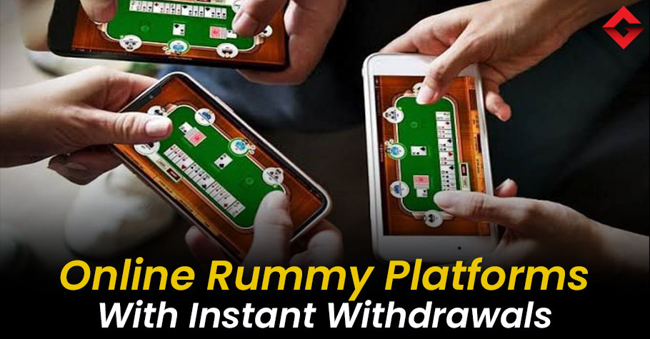 Top Rummy Sites That Offer Instant Withdrawals