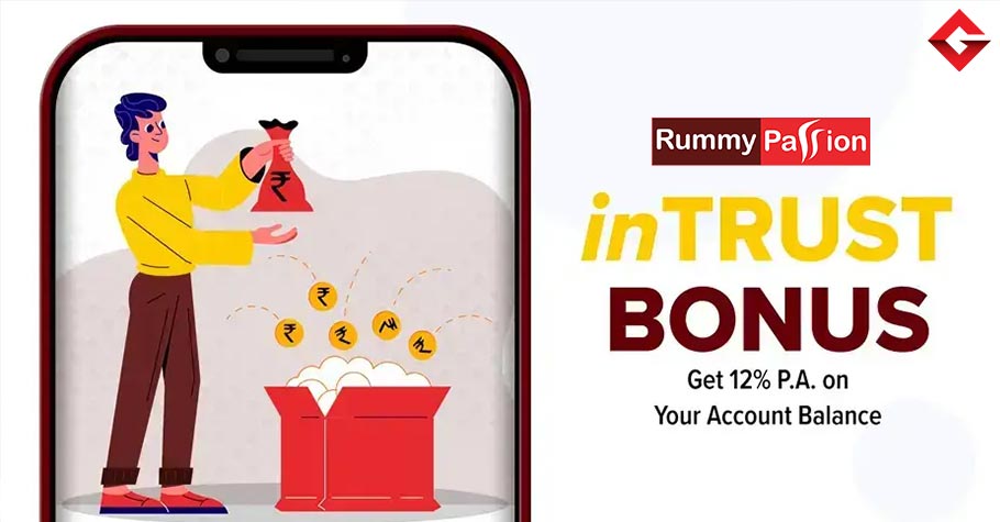 Boost Your Earnings With The Rummy Passion ‘inTrust’ Bonus!