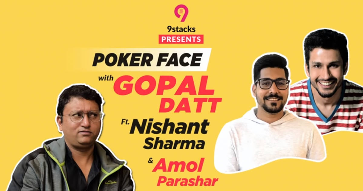 9stacks launches Pokerface with Gopal Datt Episode 1