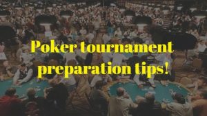 How to Prepare For a Poker Tournament Like a Pro_2