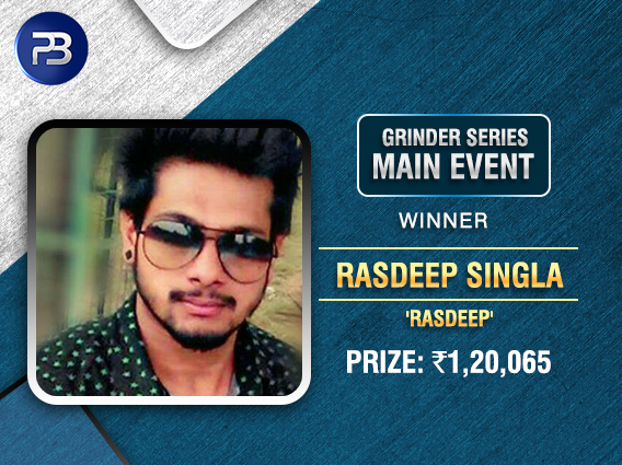 Rasdeep Singla ships Grinders Series Main Event