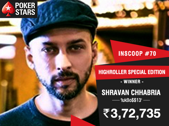 Shravan Chhabria, Abhinav Iyer chop INSCOOP Highroller