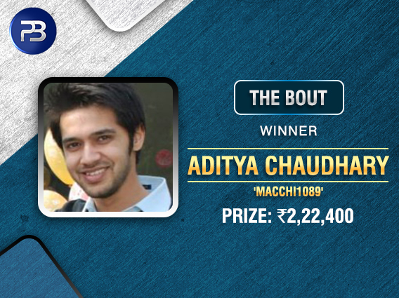 Aditya Chaudhary wins The Bout on PokerBaazi