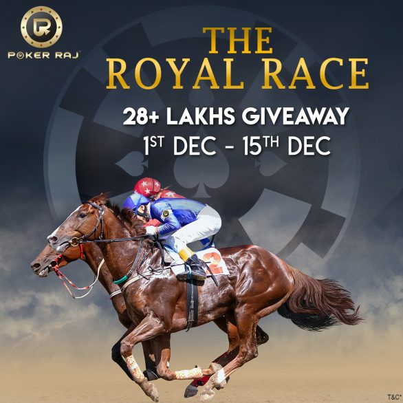 The Royal Race is on at PokerRaj