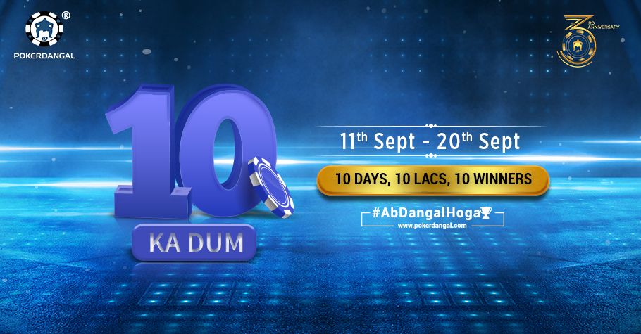 10 days 10 winners INR 10 Lakhs only on PokerDangal